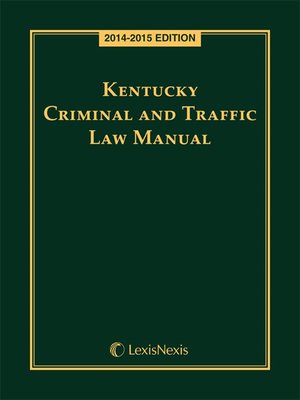 cover image of Kentucky Criminal and Traffic Law Manual